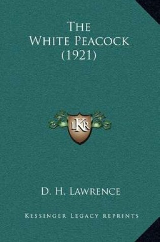 Cover of The White Peacock (1921)
