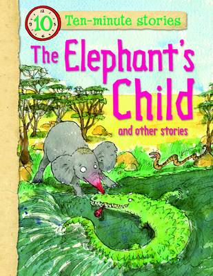 Book cover for Ten Minute Stories - the Elephants Child