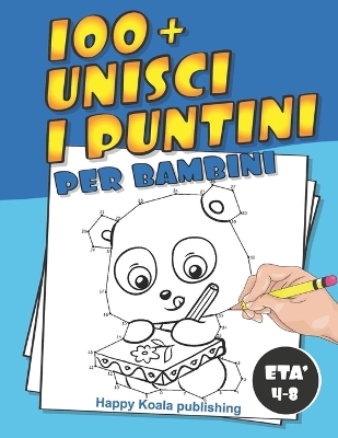 Cover of Unisci i Puntini per bambini di età 4-8 anni