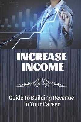 Cover of Increase Income