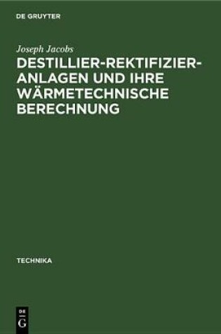 Cover of Destillier-Rektifizier-Anlagen Und Ihre Wärmetechnische Berechnung