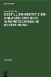 Book cover for Destillier-Rektifizier-Anlagen Und Ihre W�rmetechnische Berechnung