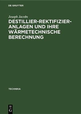 Cover of Destillier-Rektifizier-Anlagen Und Ihre Wärmetechnische Berechnung