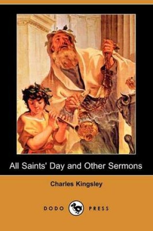 Cover of All Saints' Day and Other Sermons (Dodo Press)