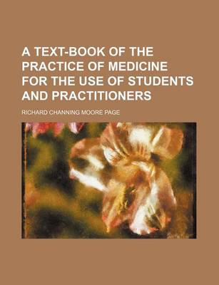 Book cover for A Text-Book of the Practice of Medicine for the Use of Students and Practitioners