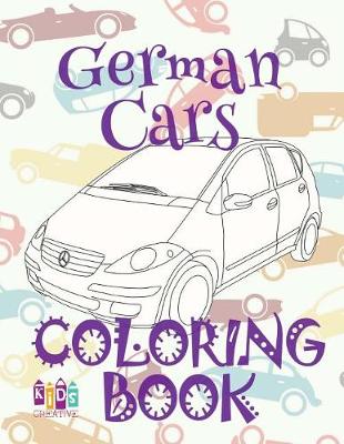 Cover of ✌ German Cars ✎ Coloring Book Car ✎ Coloring Book 9 Year Old ✍ (Coloring Book Naughty) Coloring Book Sports Car