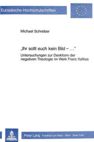 Cover of -Ihr Sollt Euch Kein Bild - ....-