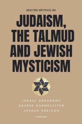 Cover of Selected writings on Judaism, the Talmud and Jewish Mysticism