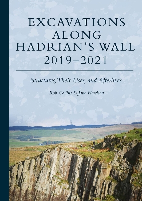 Book cover for Excavations Along Hadrian’s Wall 2019–2021