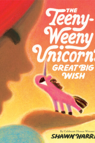 Cover of The Teeny-Weeny Unicorn's Great Big Wish