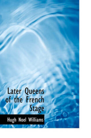 Cover of Later Queens of the French Stage