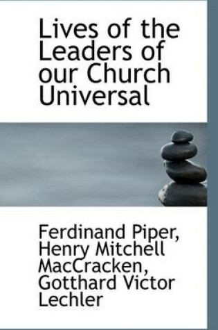 Cover of Lives of the Leaders of Our Church Universal