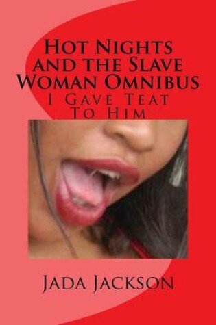 Cover of Hot Nights and the Slave Woman Omnibus