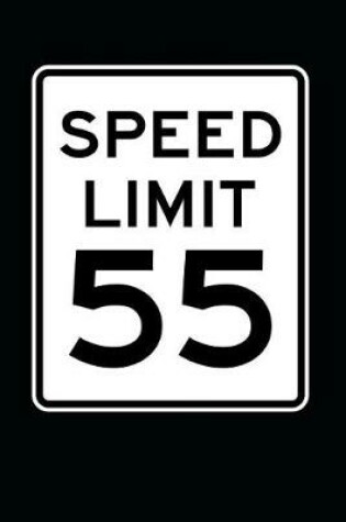 Cover of Speed Limit 55 Sign Journal