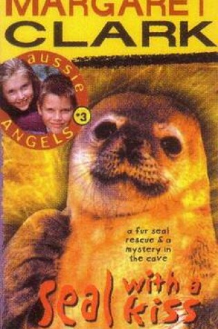 Cover of Aussie Angels 3: Seal with a Kiss