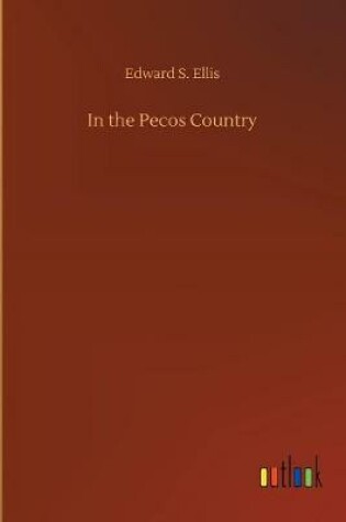 Cover of In the Pecos Country