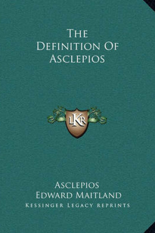 Cover of The Definition Of Asclepios