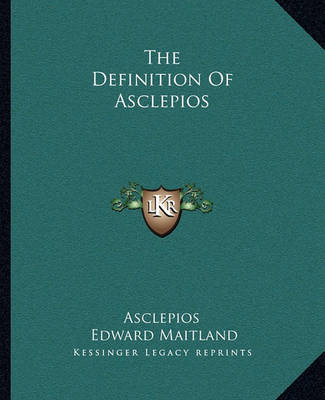 Book cover for The Definition Of Asclepios