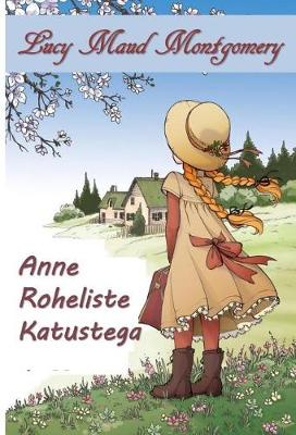 Book cover for Anne Kohta Roheline Varred