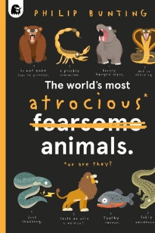 Cover of The World's Most Atrocious Animals
