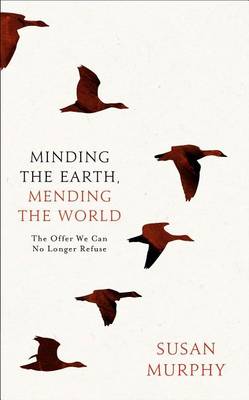 Book cover for Minding the Earth, Mending the World