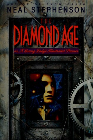 Cover of The Diamond Age, or, Young Lady's Illustrated Primer