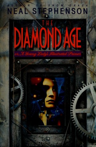 Book cover for The Diamond Age, or, Young Lady's Illustrated Primer