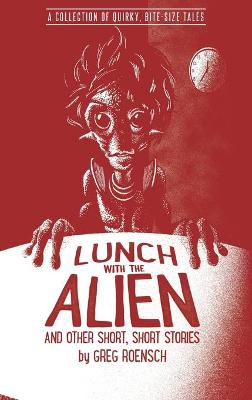 Book cover for Lunch with the Alien and Other Short, Short Stories