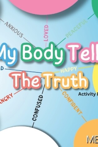 Cover of My Body Tells The Truth