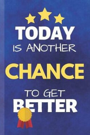 Cover of Today Is Another Chance To Get Better