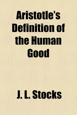 Book cover for Aristotle's Definition of the Human Good