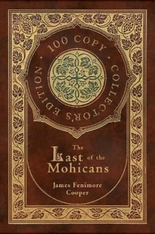 Cover of The Last of the Mohicans (100 Copy Collector's Edition)