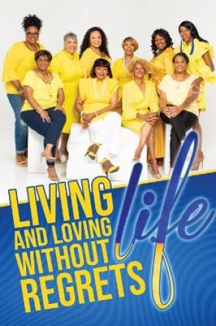 Cover of Living & Loving Life Without Regrets