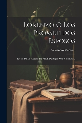Book cover for Lorenzo O Los Prometidos Esposos