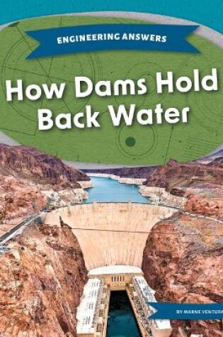 Cover of How Dams Hold Back Water