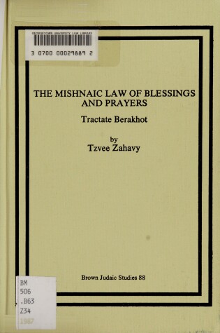 Cover of The Mishnaic Law of Blessings and Prayers