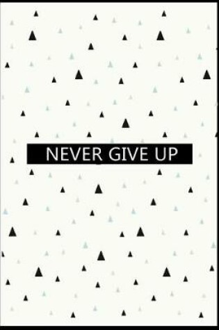 Cover of Never give up