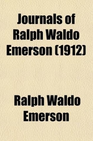 Cover of Journals of Ralph Waldo Emerson; With Annotations Volume 8