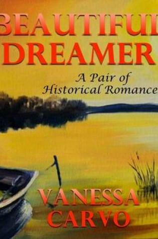 Cover of Beautiful Dreamer: A Pair of Historical Romances