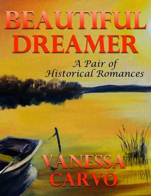 Book cover for Beautiful Dreamer: A Pair of Historical Romances