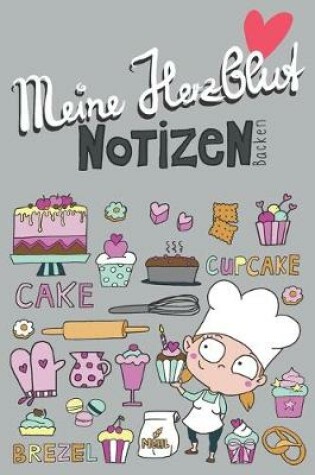 Cover of Meine Herzblut Notizen Backen