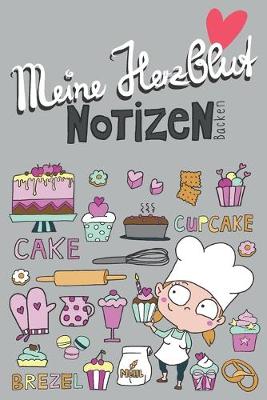 Book cover for Meine Herzblut Notizen Backen