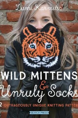 Cover of Wild Mittens & Unruly Socks