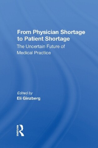 Cover of From Physician Shortage To Patient Shortage