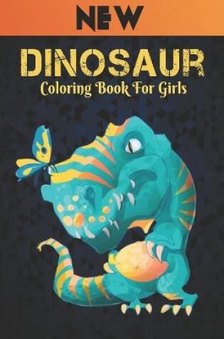 Cover of Dinosaur New Coloring Book for Girls