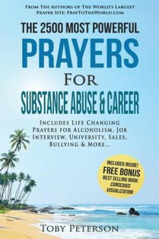 Cover of Prayer the 2500 Most Powerful Prayers for Substance Abuse & Career