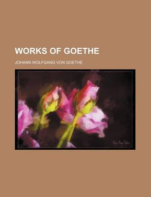 Book cover for Works of Goethe