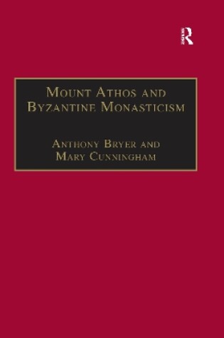Cover of Mount Athos and Byzantine Monasticism