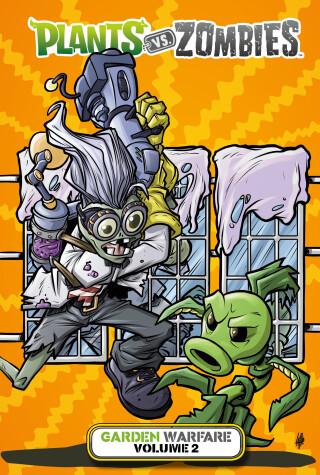 Book cover for Plants vs. Zombies: Garden Warfare Volume 2