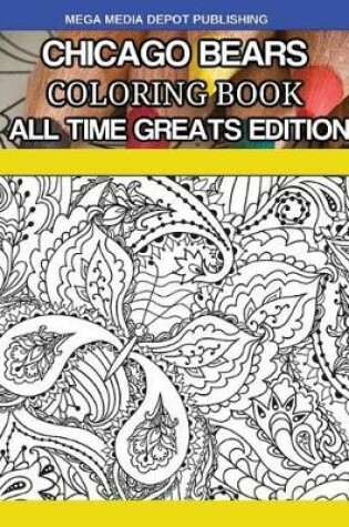 Cover of Chicago Bears Coloring Book All Time Greats Edition